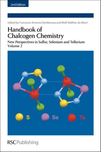 Handbook of Chalcogen Chemistry New Perspectives in Sulfur, Selenium and Tellurium