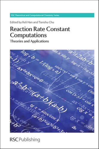 Reaction Rate Constant Computations Theories and Applications
