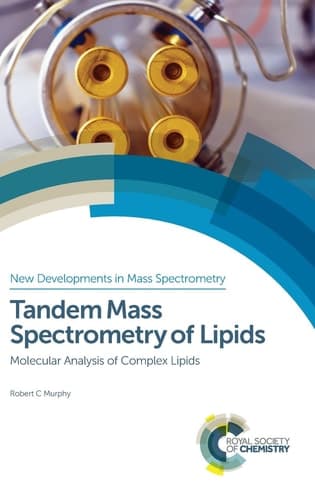 Tandem Mass Spectrometry of Lipids Molecular Analysis of Complex Lipids