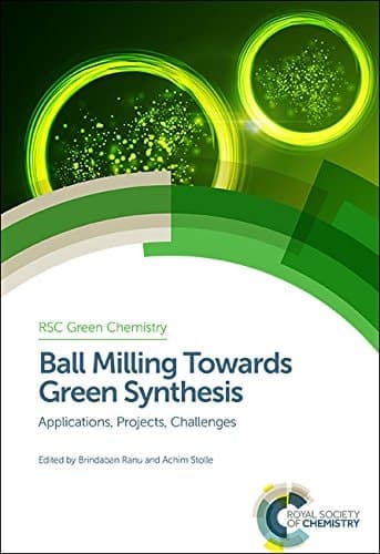 Ball Milling Towards Green Synthesis Applications, Projects, Challenges