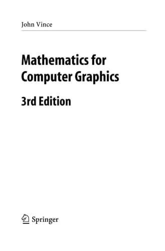 Mathematics for Computer Graphics (Undergraduate Topics in Computer Science)