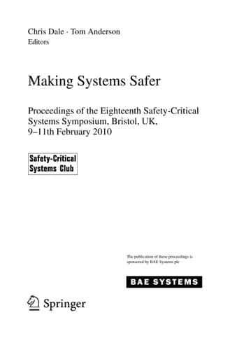 Making Systems Safer Proceedings of the Eighteenth Safety-Critical Systems Symposium, Bristol, UK, 9-11th February 2010