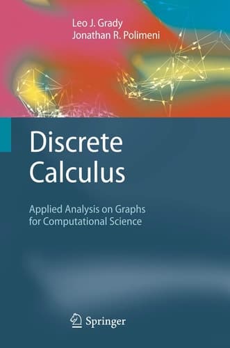 Discrete Calculus Applied Analysis on Graphs for Computational Science