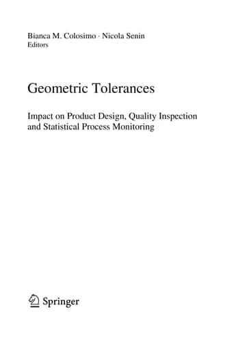Geometric Tolerances Impact on Product Design, Quality Inspection and Statistical Process Monitoring