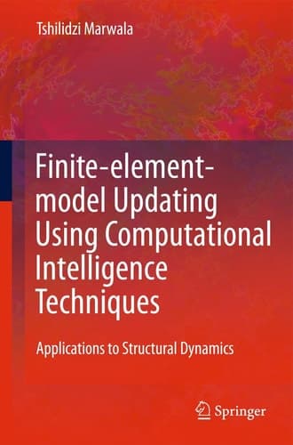 Finite Element Model Updating Using Computational Intelligence Techniques Applications to Structural Dynamics