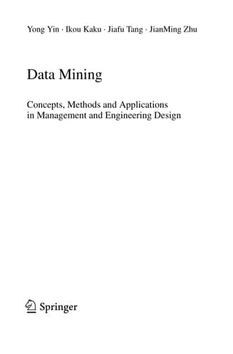 Data Mining Concepts, Methods and Applications in Management and Engineering Design