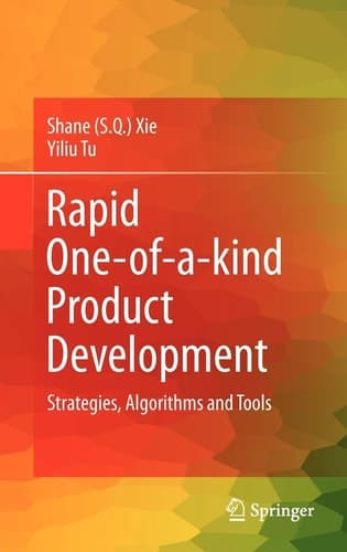 Rapid One-of-a-kind Product Development Strategies, Algorithms and Tools