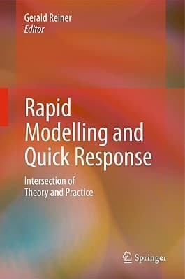 Rapid Modelling and Quick Response Intersection of Theory and Practice