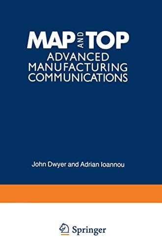 MAP and TOP Advanced Manufacturing Communications