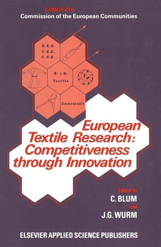 European Textile Research: Competitiveness Through Innovation: Competitiveness through innovation