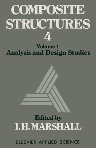 Composite Structures 4 Volume 1 Analysis and Design Studies