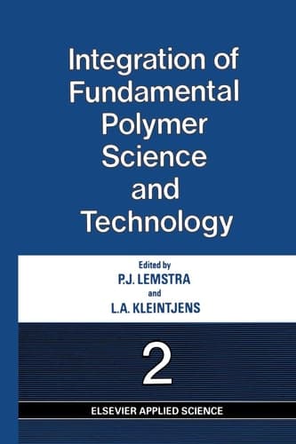 Integration of Fundamental Polymer Science and Technology―2