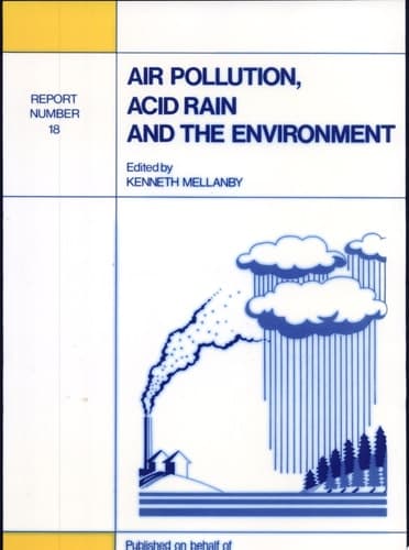 Air Pollution, Acid Rain and the Environment Report Number 18