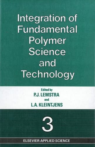 Integration of Fundamental Polymer Science and Technology―3