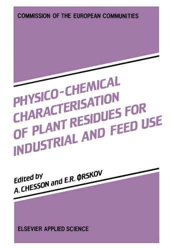 Physico-Chemical Characterisation of Plant Residues for Industrial and Feed Use (Uk from 21 T)