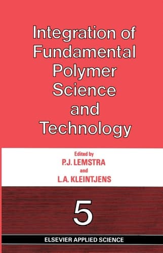 Integration of Fundamental Polymer Sciene and Technology―5