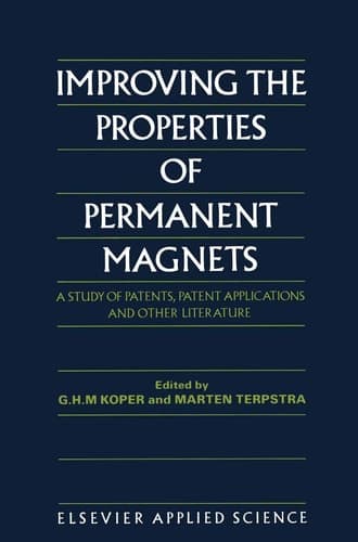 Improving the Properties of Permanent Magnets: A Study of Patents, Patent Applications and Other Literature