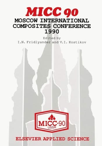 MICC 90: Moscow International Composites Conference, 1990