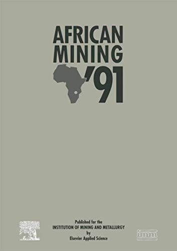 African Mining ’91: Conference, Organized by the Institution of Mining and Metallurgy