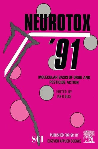 Neurotox ’91: Molecular Basis of Drug & Pesticide Action