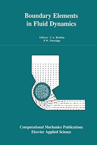 Boundary Elements in Fluid Dynamics (Proceedings of the International Conference on Computer Modelling of Seas and Coastal Regions and Boundary Eleme)