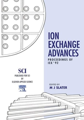 Ion Exchange Advances: Proceedings of IEX ’92