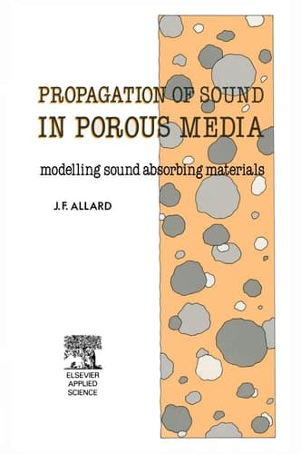 Propagation of Sound in Porous Media: Modelling Sound Absorbing Materials