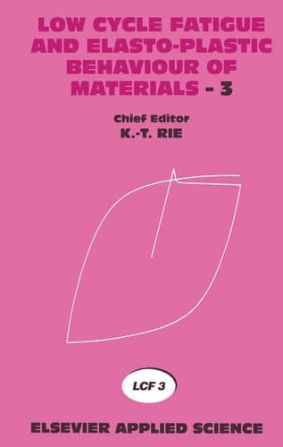 Low Cycle Fatigue and Elasto-Plastic Behaviour of Materials—3 Volume 3