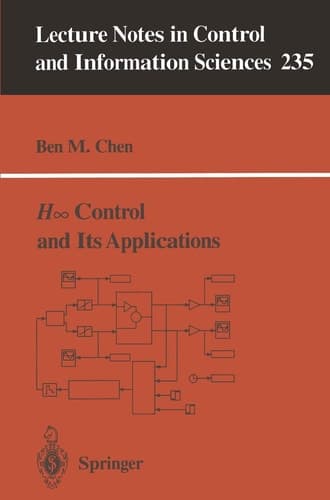 H∞ Control and Its Applications (Lecture Notes in Control and Information Sciences, 235)