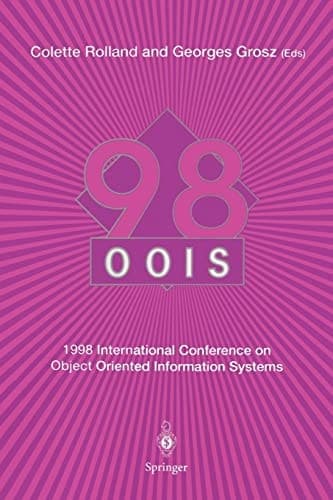 OOIS’98: 1998 International Conference on Object-Oriented Information Systems, 9–11 September 1998, Paris Proceedings