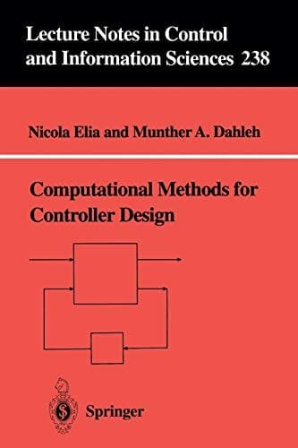 Computational Methods for Controller Design (Lecture Notes in Control and Information Sciences, 238)