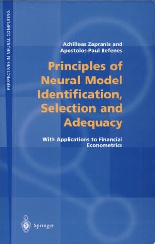 Principles of Neural Model Identification, Selection and Adequacy With Applications to Financial Econometrics
