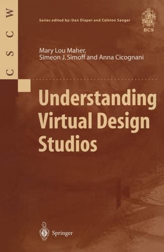 Understanding Virtual Design Studios (Computer Supported Cooperative Work)