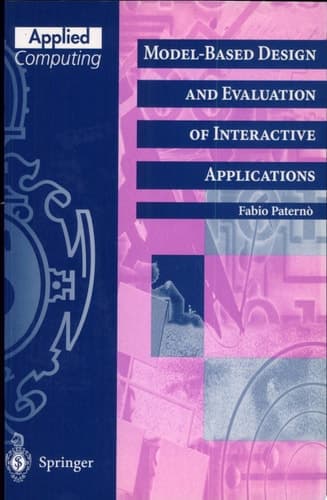 Model-Based Design and Evaluation of Interactive Applications