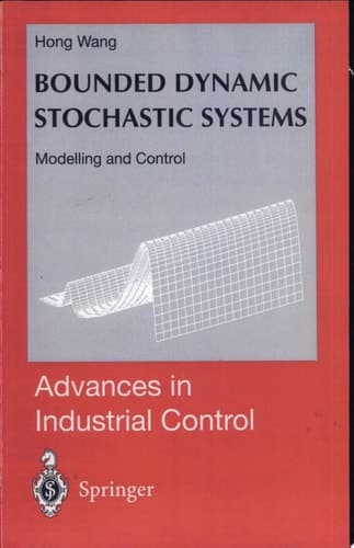Bounded Dynamic Stochastic Systems Modelling and Control