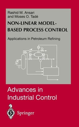 Nonlinear Model-based Process Control: Applications in Petroleum Refining (Advances in Industrial Control)