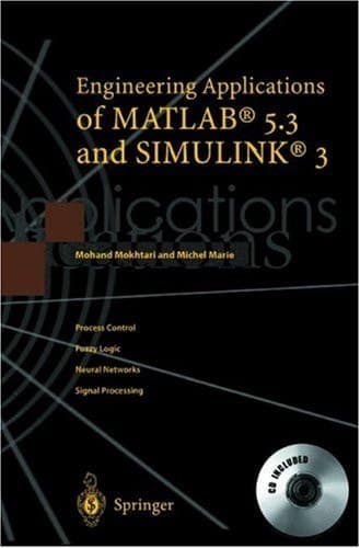 Engineering Applications of MATLAB 5.3 and SIMULINK 3 (with CD-ROM)