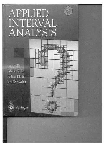 Applied Interval Analysis With Examples in Parameter and State Estimation, Robust Control and Robotics