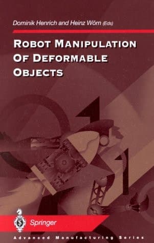 Robot Manipulation of Deformable Objects (Advanced Manufacturing)