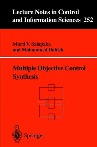Multiple Objective Control Synthesis (Lecture Notes in Control and Information Sciences, 252)