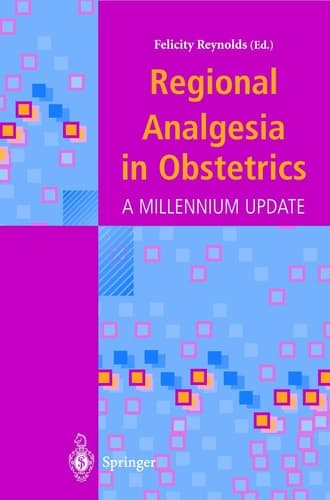 Regional Analgesia in Obstetrics A Millennium Update