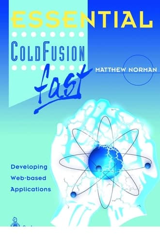 Essential ColdFusion fast Developing Web-Based Applications