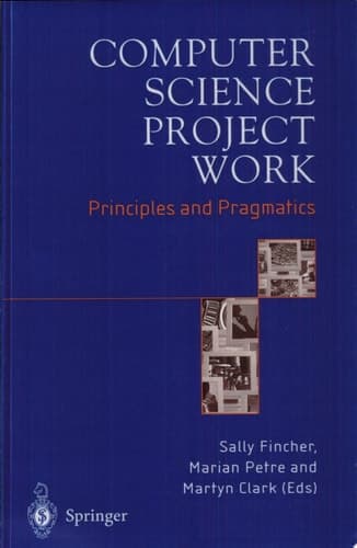 Computer Science Project Work Principles and Pragmatics