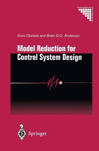 Model Reduction for Control System Design (Communications and Control Engineering)