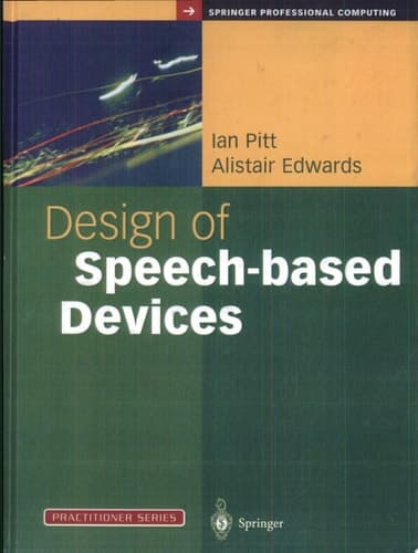 Design of Speech-based Devices A Practical Guide