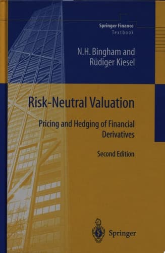 Risk-Neutral Valuation Pricing and Hedging of Financial Derivatives