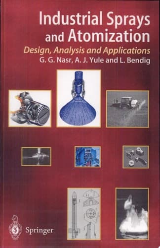 Industrial Sprays and Atomization Design, Analysis and Applications