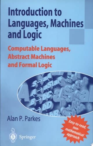 Introduction to Languages, Machines and Logic Computable Languages, Abstract Machines and Formal Logic