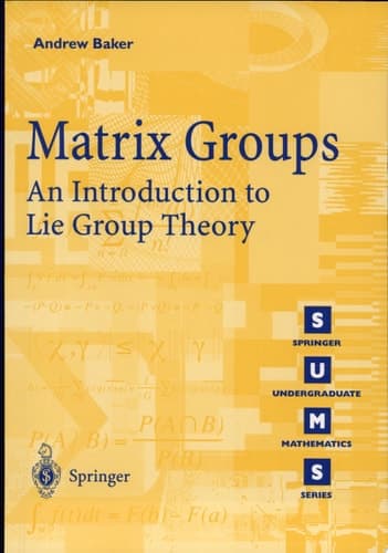 Matrix Groups An Introduction to Lie Group Theory