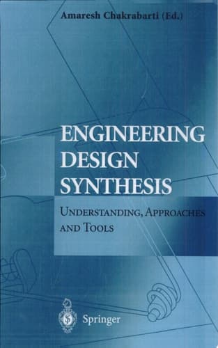Engineering Design Synthesis Understanding, Approaches and Tools